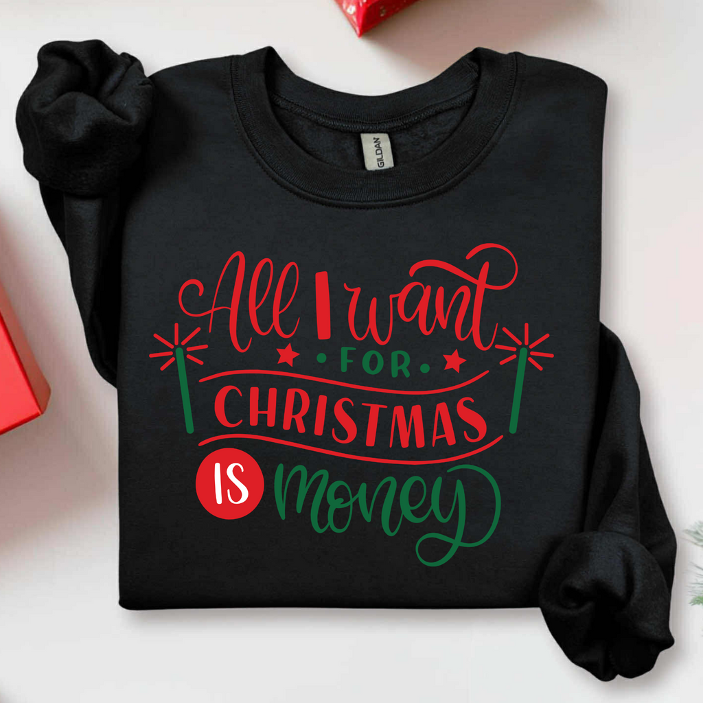 ALL I WANT FOR CHRISTMAS IS MONEY