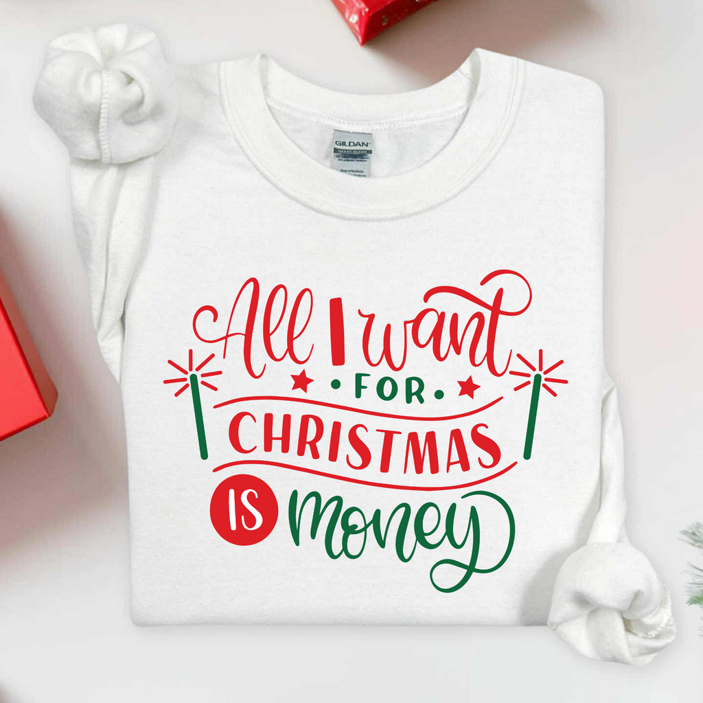 ALL I WANT FOR CHRISTMAS IS MONEY