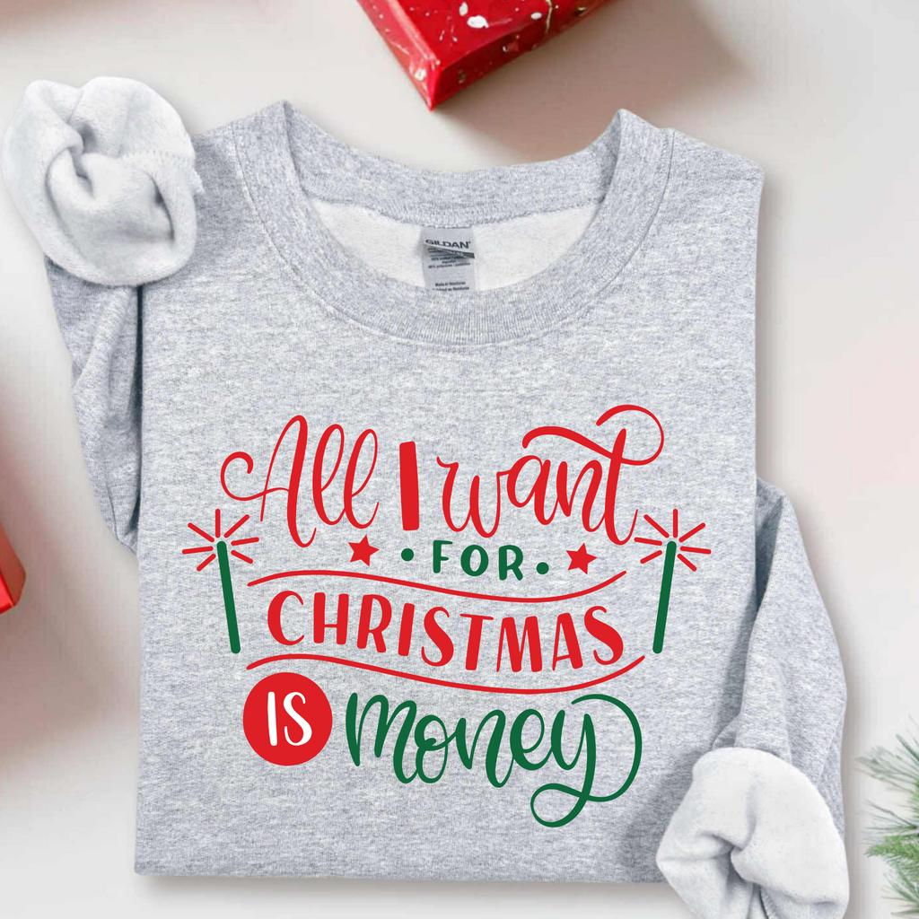 ALL I WANT FOR CHRISTMAS IS MONEY