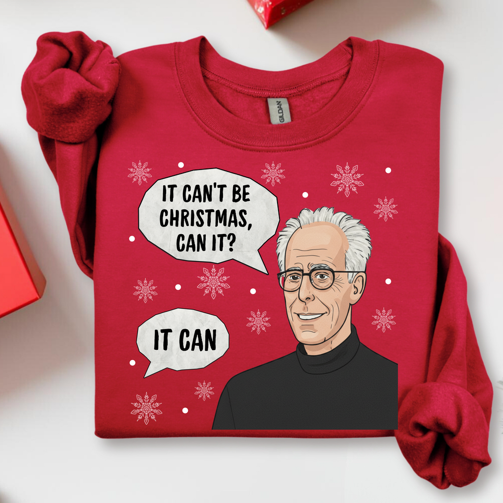 IT CAN'T BE CHRISTMAS CAN IT?