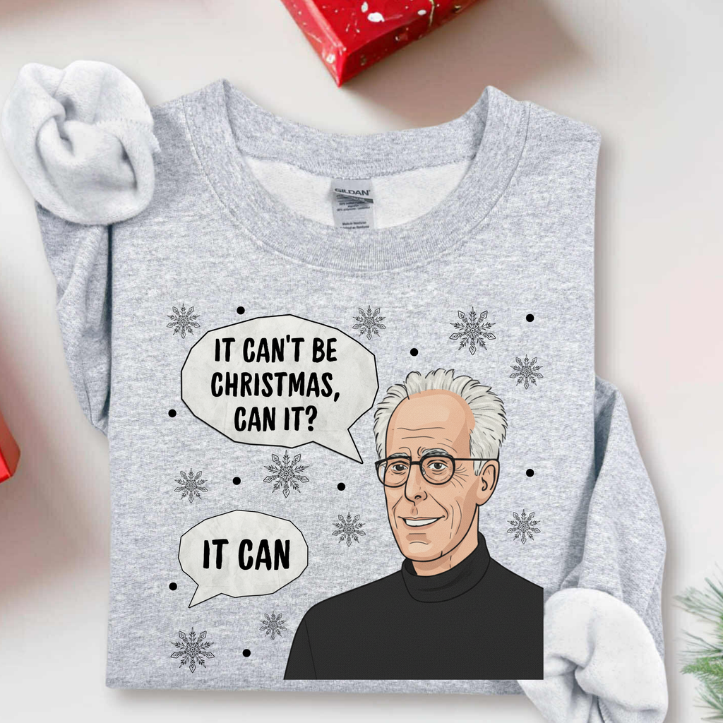 IT CAN'T BE CHRISTMAS CAN IT?